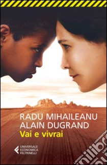 Vai e vivrai libro di Mihaileanu Radu; Dugrand Alain