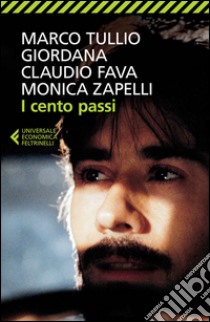 I cento passi libro di Giordana Marco Tullio; Fava Claudio; Zapelli Monica