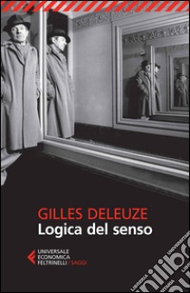 Logica del senso libro di Deleuze Gilles