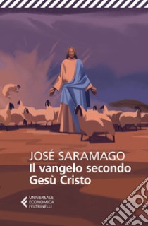 Il Vangelo secondo Gesù Cristo libro di Saramago José