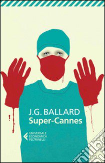 Super-Cannes libro di Ballard James G.