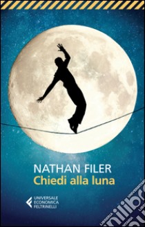 Chiedi alla luna libro di Filer Nathan