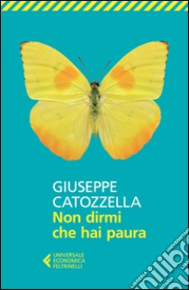 Non dirmi che hai paura libro di Catozzella Giuseppe