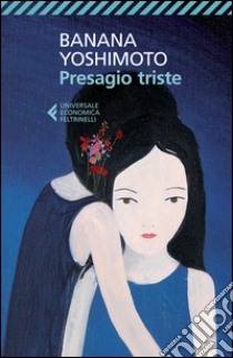 Presagio triste libro di Yoshimoto Banana