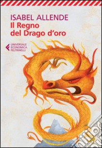 Il regno del Drago d'oro libro di Allende Isabel