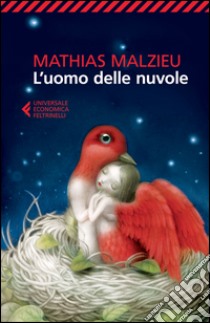 L'uomo delle nuvole libro di Malzieu Mathias