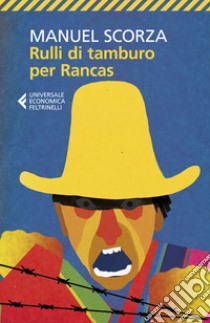 Rulli di tamburo per Rancas libro di Scorza Manuel