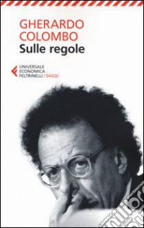 Sulle regole libro di Colombo Gherardo