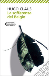 La sofferenza del Belgio libro di Claus Hugo