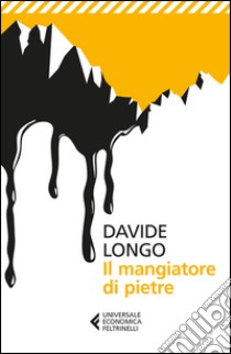 Il mangiatore di pietre libro di Longo Davide