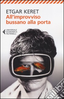 All'improvviso bussano alla porta libro di Keret Etgar