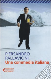 Una commedia italiana libro di Pallavicini Piersandro