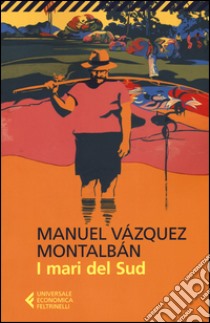 I mari del Sud libro di Vázquez Montalbán Manuel