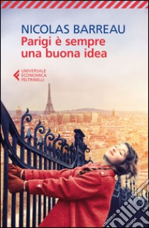 Parigi è sempre una buona idea libro di Barreau Nicolas