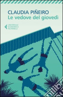 Le vedove del giovedì libro di Piñeiro Claudia