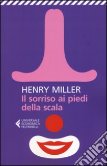 Il sorriso ai piedi della scala libro di Miller Henry