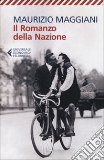 Il romanzo della nazione libro di Maggiani Maurizio