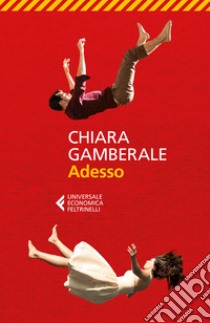 Adesso libro di Gamberale Chiara