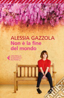 Non è la fine del mondo libro di Gazzola Alessia