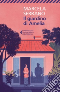 Il giardino di Amelia libro di Serrano Marcela