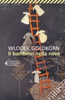 Il bambino nella neve libro di Goldkorn Wlodek