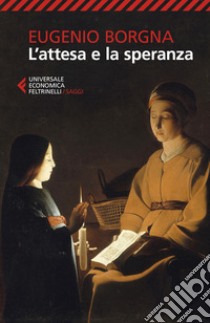 L'attesa e la speranza libro di Borgna Eugenio