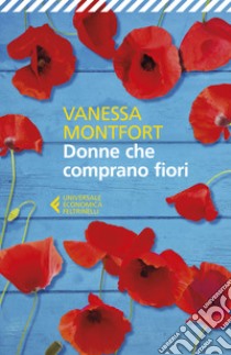 Donne che comprano fiori libro di Montfort Vanessa