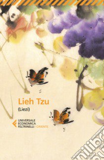 Lieh Tzu (Liezi). Il classico taoista della perfetta virtù del vuoto libro di Sabbadini S. A. (cur.)