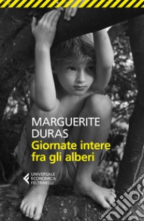 Giornate intere fra gli alberi libro di Duras Marguerite