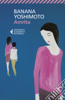 Amrita libro di Yoshimoto Banana