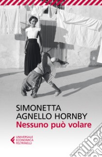 Nessuno può volare libro di Agnello Hornby Simonetta; Hornby George