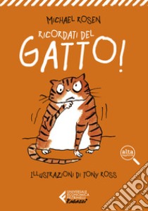 Ricordati del gatto! Ediz. ad alta leggibilità libro di Rosen Michael