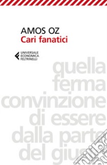 Cari fanatici libro di Oz Amos