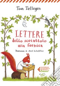 Lettere dello scoiattolo alla formica libro di Tellegen Toon