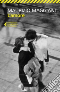 L'amore libro di Maggiani Maurizio