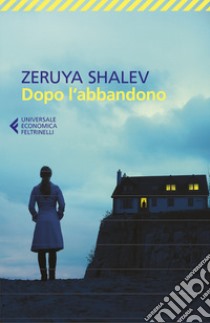 Dopo l'abbandono libro di Shalev Zeruya