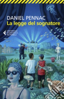 La legge del sognatore libro di Pennac Daniel