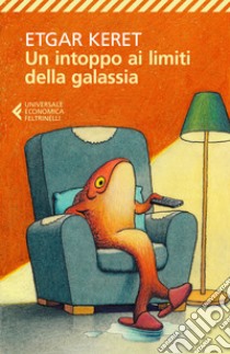 Un intoppo ai limiti della galassia libro di Keret Etgar