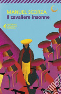 Il cavaliere insonne. Terza ballata libro di Scorza Manuel