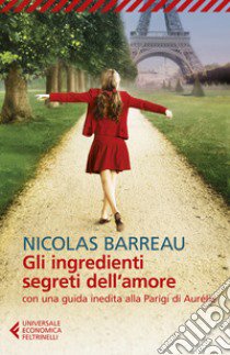 Gli ingredienti segreti dell'amore libro di Barreau Nicolas