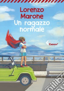 Un ragazzo normale libro di Marone Lorenzo