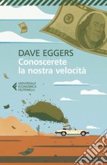 Conoscerete la nostra velocità libro di Eggers Dave