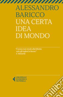 Una certa idea di mondo libro di Baricco Alessandro