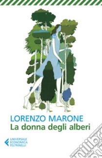 La donna degli alberi libro di Marone Lorenzo