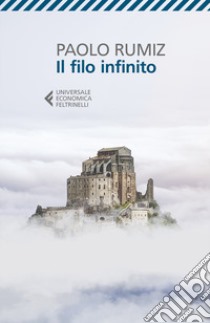 Il filo infinito libro di Rumiz Paolo