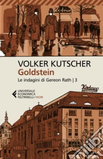 Goldstein. Le indagini di Gereon Rath. Vol. 3 libro di Kutscher Volker