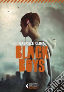 Black Boys libro di Clima Gabriele
