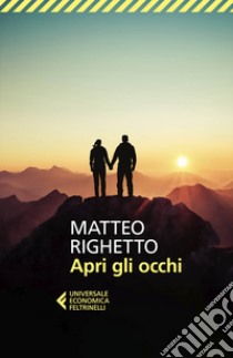 Apri gli occhi libro di Righetto Matteo