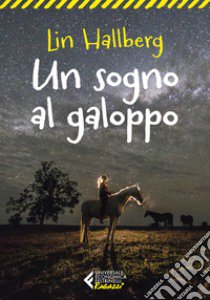 Un sogno al galoppo libro di Hallberg Lin