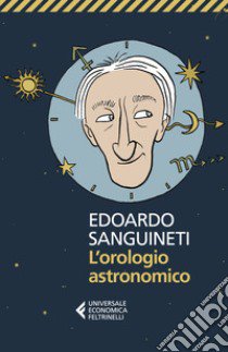 L'orologio astronomico libro di Sanguineti Edoardo